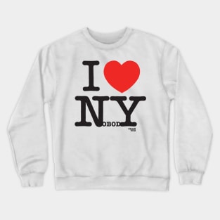 I_Love_Nobody_Than_You Crewneck Sweatshirt